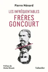 Les infréquentables Frères Goncourt