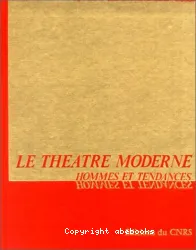 Le Théâtre moderne-Hommes et tendances