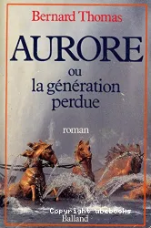 Aurore ou la Génération perdue