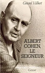 Albert Cohen, le seigneur