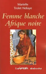 femme blanche afrique noire