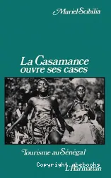 La casamance ouvre ses cases