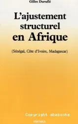 L'ajustement structurel en Afrique: Sénégal, Côte d'Ivoire, Madagascar (Les Afriques)