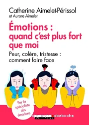 Emotions:quand c'est plus fort que moi