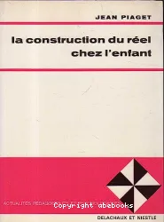 La construction du réel chez l'enfant