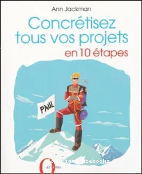 Concrétisez tous vos projet en 10 étapes