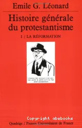 Histoire générale du protestantisme I