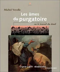 Les âmes du purgatoire ou le travail du deuil