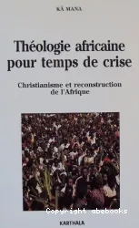 Théologie africaine pour temps de crise