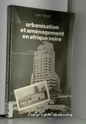 Urbanisation et aménagement en Afrique Noire