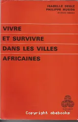 Vivre et survivre dans les villes africaines