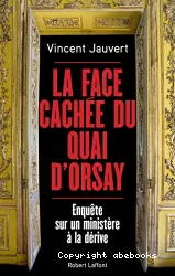 La face cachée du quai d'orsay: