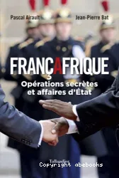 Françafrique: opérations secrètes et affaires d'état.