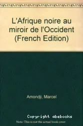 L'Afrique noire au miroir de l'Occident