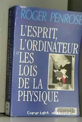 L'esprit, l'ordinateur et les lois de la physique