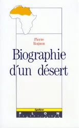 Biographie d'un désert: Le Sahara