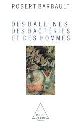 Des baleines; des bactéries et des hommes