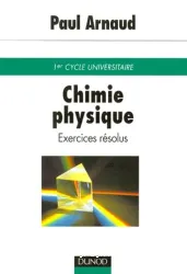 CHIMIE PHYSIQUE. Exercices résolus