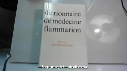 Dictionnaire de médecine Flammarion