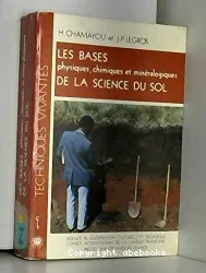 Les Bases physiques, chimiques et minéralogiques de la science du sol