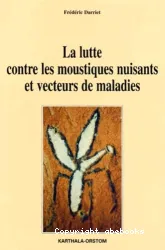 La lutte contre les moustiques nuisants et vecteurs de maladies