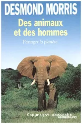 Des animaux et des hommes : partager la planète