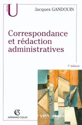 Correspondance et rédaction administratives