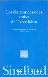 Les dix grandes odes arabes de l'Anté-Islam
