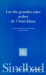 Les dix grandes odes arabes de l'Anté-Islam