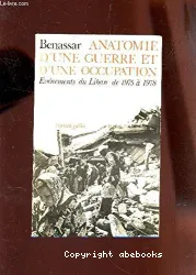 Anatomie d'une guerre et d'une occupation