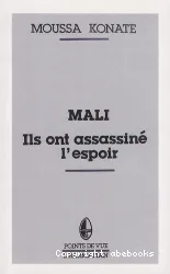 Mali, ils ont assassiné l'espoir