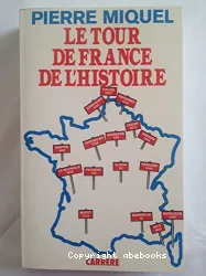 Le tour de France de l'histoire