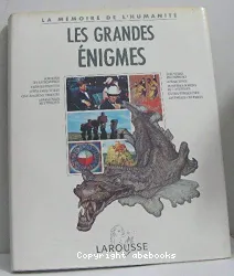 Les grandes énigmes