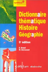 Dictionnaire thématique histoire géographie