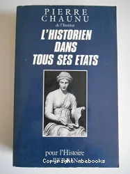 L'historien dans tous ses états