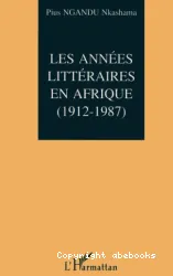 Les années littéraires en Afrique (1912-1987)