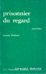 Prisonnier du regard