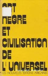 Art nègre et civilisation de l'universel