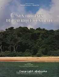 Aux origines de l'Afrique centrale