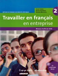 Travailler en français en entreprise 2 méthode de français ...