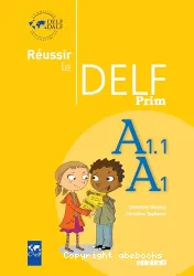 Réussir le DELF Prim A1.1, A1