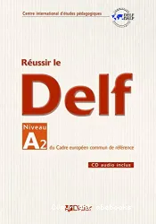 Réussir le DELF niveau A2