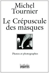 Le crépuscule des masques