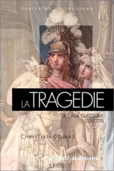 La tragédie de l'âge classique (1553-1770)