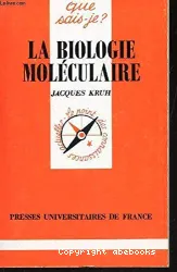 La biologie moléculaire