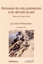 Dictionnaire des mots grammaticaux et des dérivatifs du peul