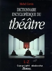 Dictionnaire encyclopédique du théâtre