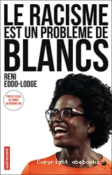 Le racisme est un problème de Blancs