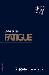 Ode à la fatigue