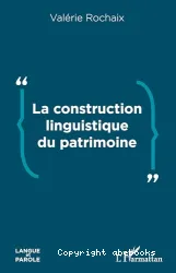 La construction linguistique du patrimoine